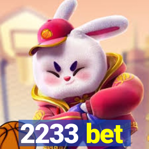 2233 bet